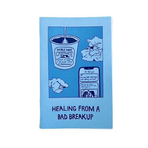 Healing From A Bad Breakup Zine | Heartbreak Grief Healing M
