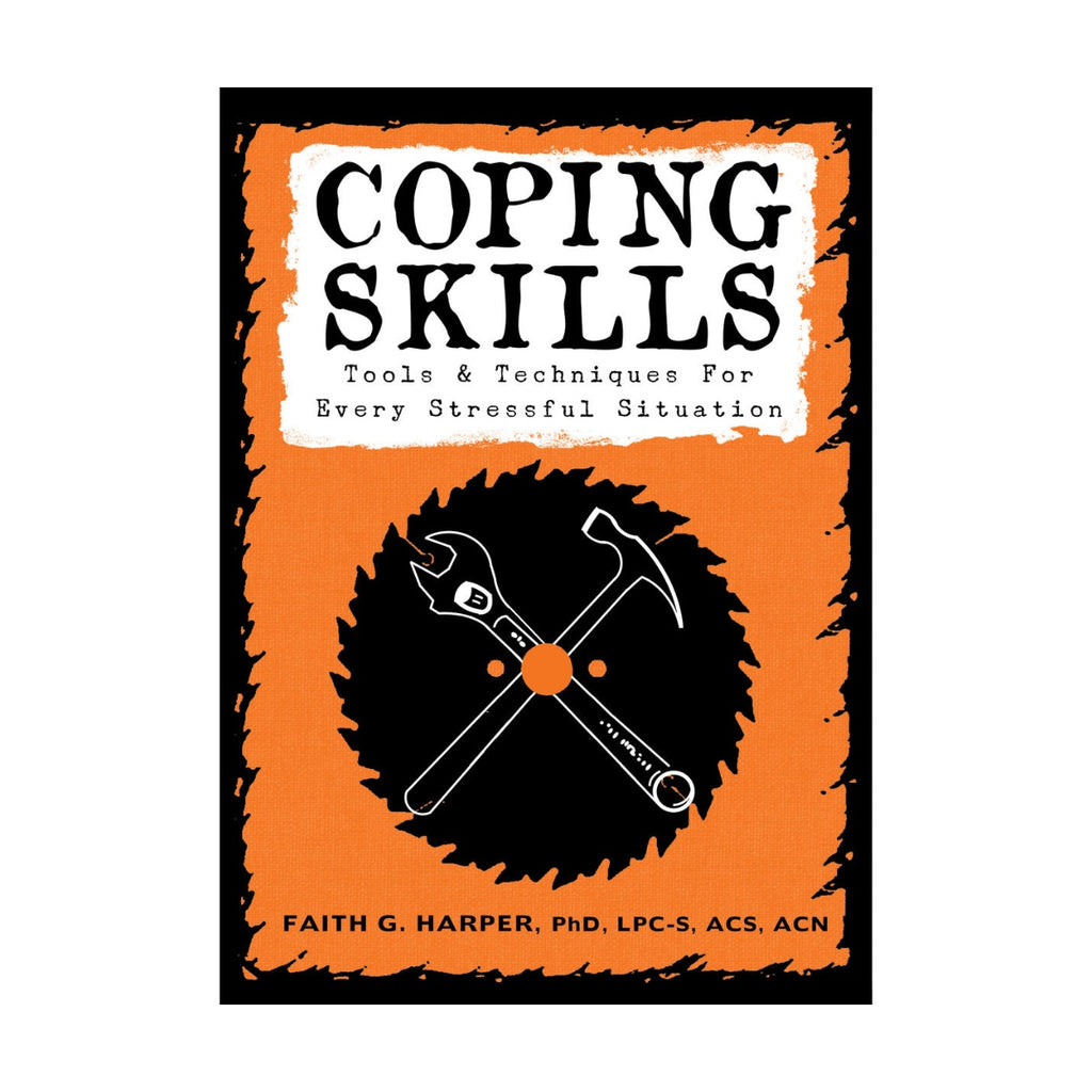 Coping Skills: Tools & Techniques for Every Stressful Situation