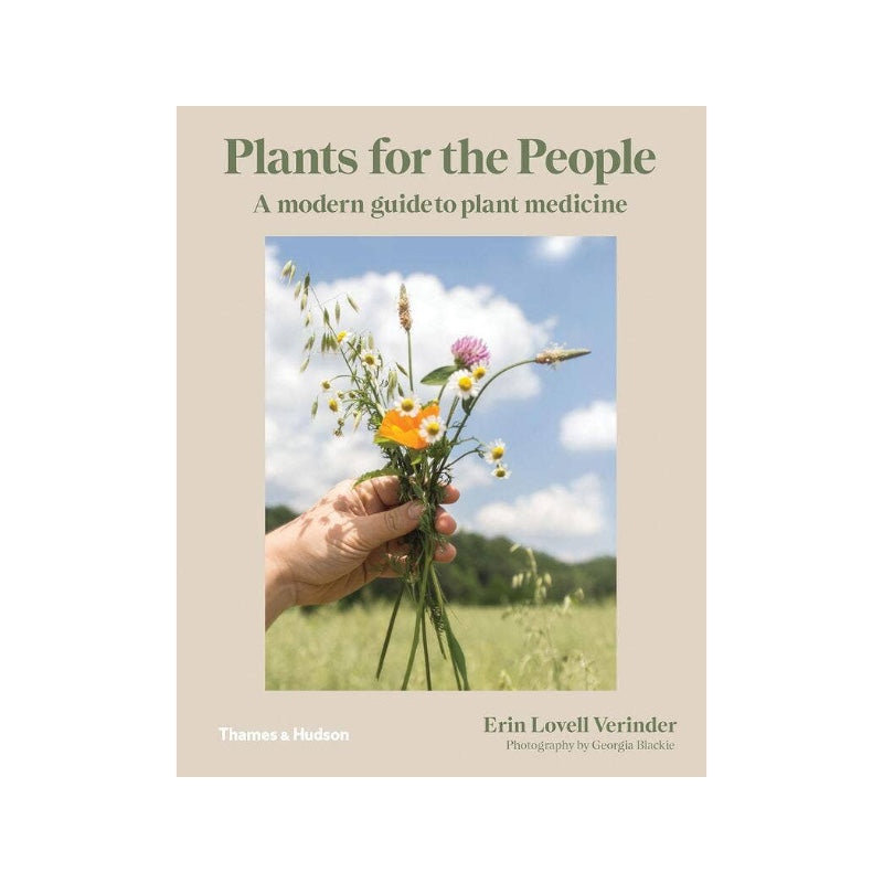 Plants for the People: A Modern Guide to Plant Medicine