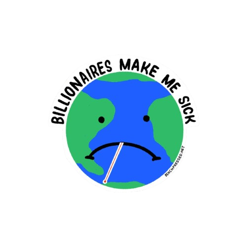 Billionaires Sick Sticker