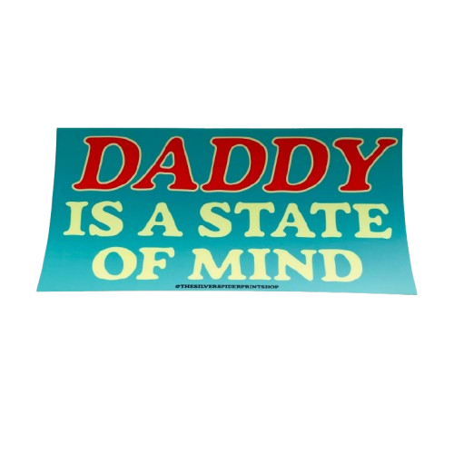 Daddy State of Mind Bumper Sticker