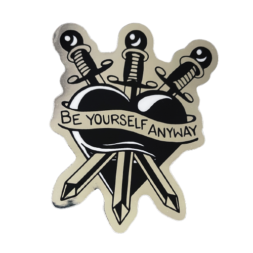 Be Yourself Anyway Sticker